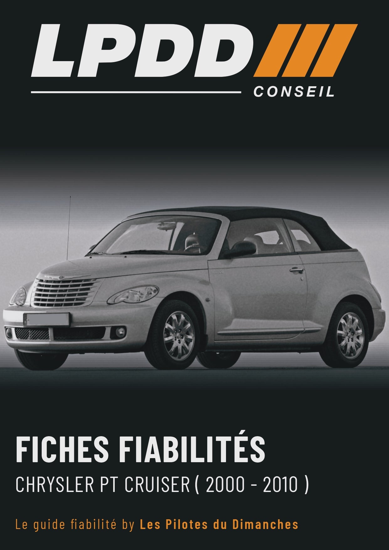 FICHES FIABILITÉS CHRYSLER PT CRUISER ( 2000 - 2010 )  Le guide fiabilité by Les Pilotes du Dimanche