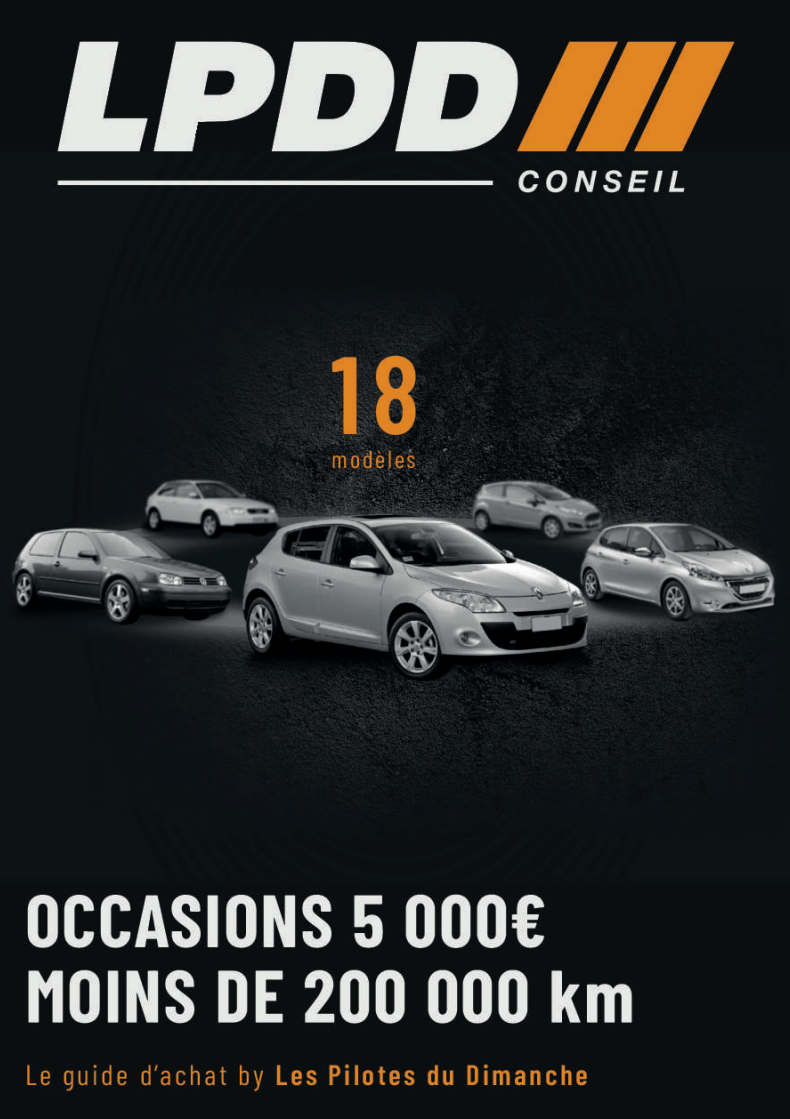 Guide d'achat Voiture d’occasion à 5000 euros ou un maximum de 200 000 km - LPDD Conseil | Fiche fiabilité - Fiche fiabilité | Voiture fiable